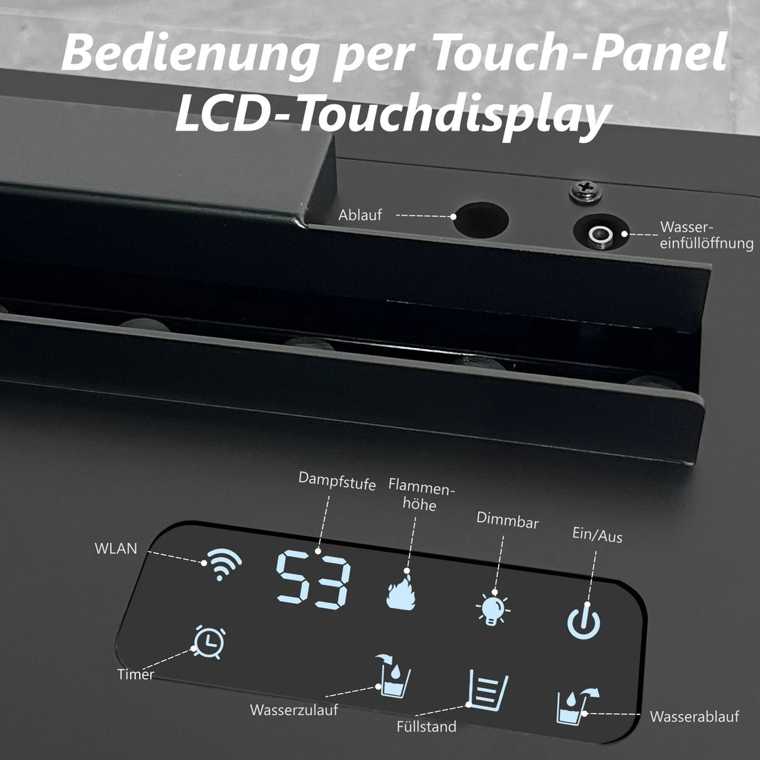 Nahaufnahme der Oberseite des Kamineinsatzes mit Touch-Display und Öffnung zum Wassereinfüllen